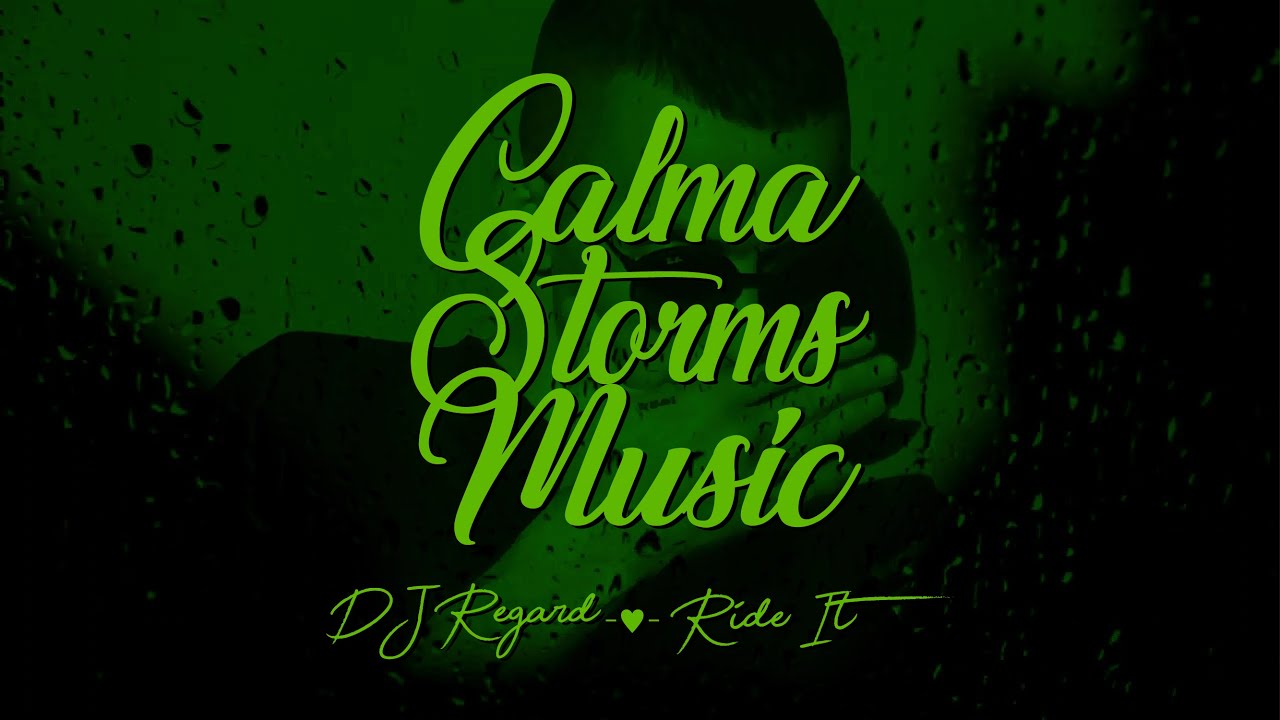 DJ Regard Ride It [Slowed + Calming Rain Storms] YouTube