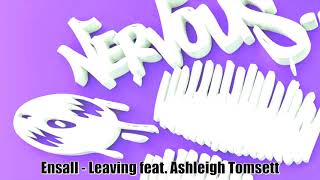 Ensall - Leaving feat. Ashleigh Tomsett