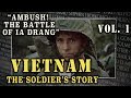 "Vietnam: The Soldier's Story" Doc. Vol. 1 - "Ambush! Battle of Ia Drang"