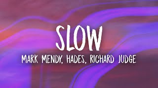 Mark Mendy & HADES - Slow (Lyrics) ft. Richard Judge Resimi