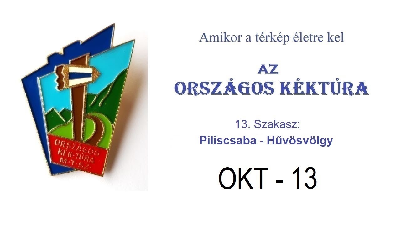 Az ORSZÁGOS KÉKTÚRA - 13.szakasz: Piliscsaba - Hűvösvölgy
