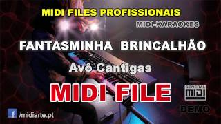 ♬ Midi file  - FANTASMINHA  BRINCALHÃO - Avô Cantigas