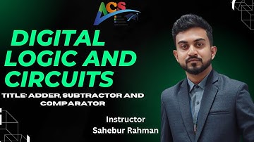 DLC IAdder ISubtractor IComparator ISahebur Rahman I AIUB Course Solution I ACS I AIUB I