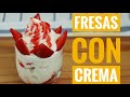 FRESAS CON CREMA / Como Hacer Fresas con crema / Fácil Recetas Venezolanas.