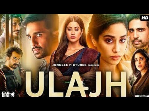 ULAJH Full Movie | Janhvi Kapoor | New Bollywood Movie 2025 | New Movie ...