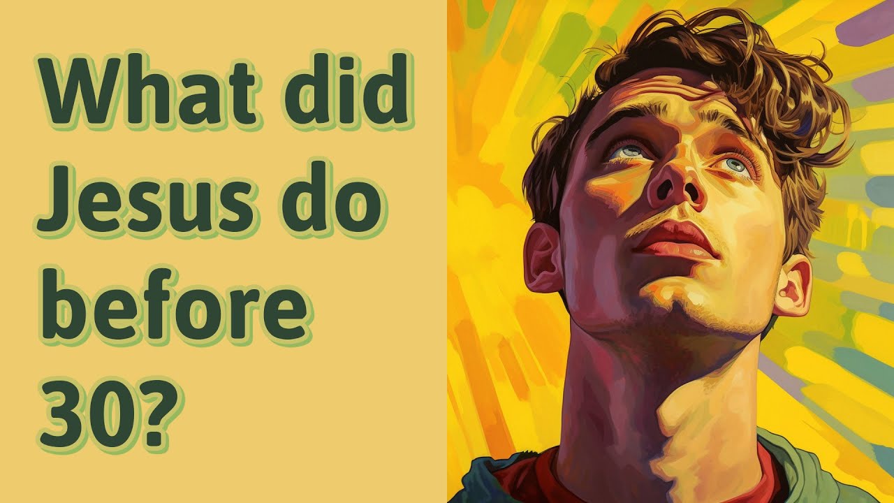What Did Jesus Do Before 30 YouTube what-did-jesus-do-before-30-youtube