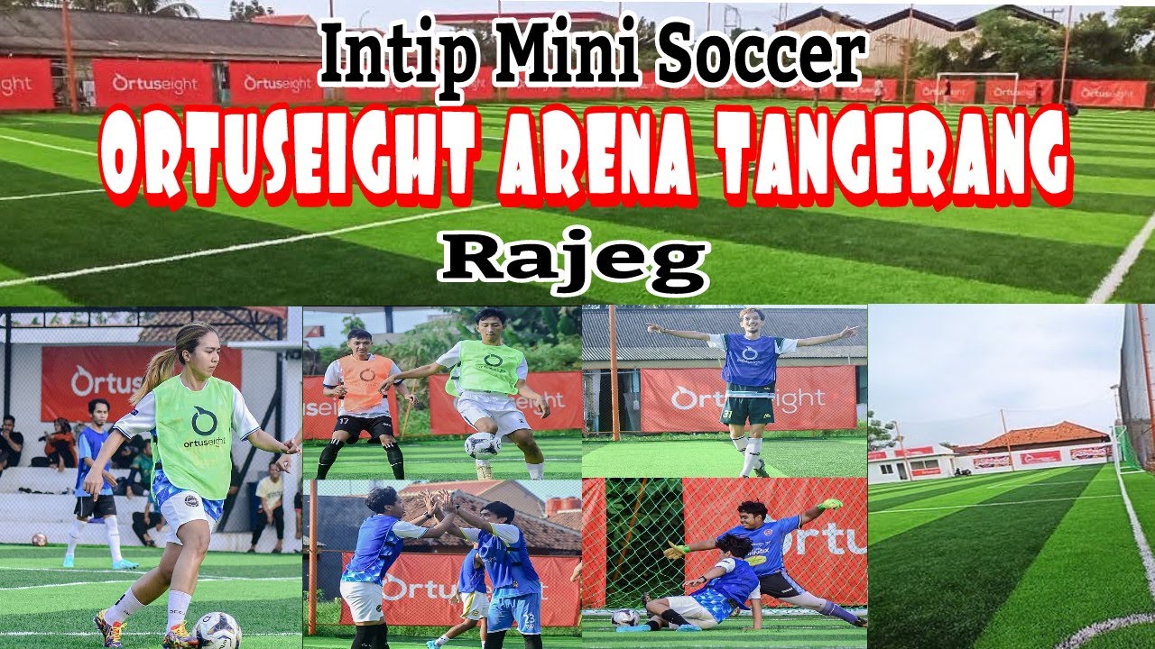 MAIN MINI SOCCER DI ORTUSEIGHT ARENA TANGERANG BIKIN KETAGIHAN YouTube