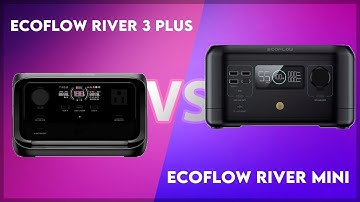 EcoFlow River 3 Plus vs EcoFlow River Mini Technical Comparison