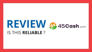 45CASH.COM : Test & Review in 2024 (Is this reliable? Benefits, Cons, Score..)