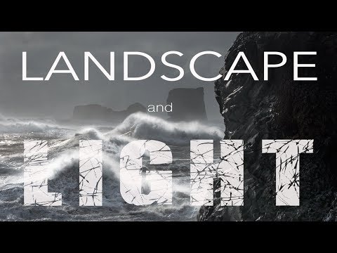 LANDSCAPE and LIGHT II | Recognizing great photographic light