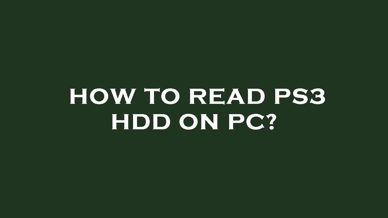 How to read ps3 hdd on pc? - YouTube