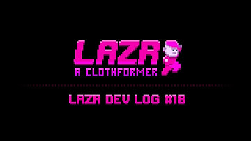 Lazr Dev Log #18