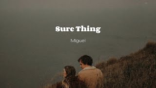 [Lyrics/แปลเพลง] Miguel - Sure thing