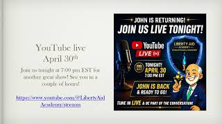 Join us Live at 7:00 pm EST - Liberty Aid Academy