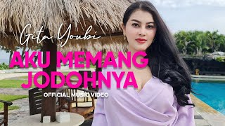 Gita Youbi - Aku Memang Jodohnya (Official Music Video)