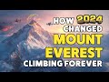 How 2024 changed Mt Everest climbing forever