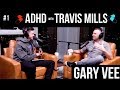 Gary Vaynerchuk loves to FAIL | ADHD w/ Travis Mills #1