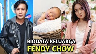 BIODATA KELUARGA FENDY CHOW I Pasangan Artis Paling Romantis Yang Sudah Menikah