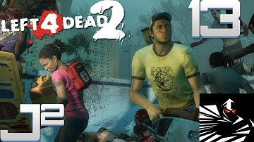 Left 4 Dead 2 Multiplayer Campaign w/GrimithR - Part 13 Gameplay