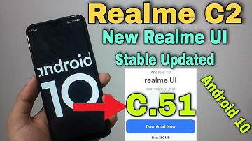 Realme C2 Realme UI Stable Update |Realme C2 C.51 Update | Realme C2 New Update | C.51 Update for C2