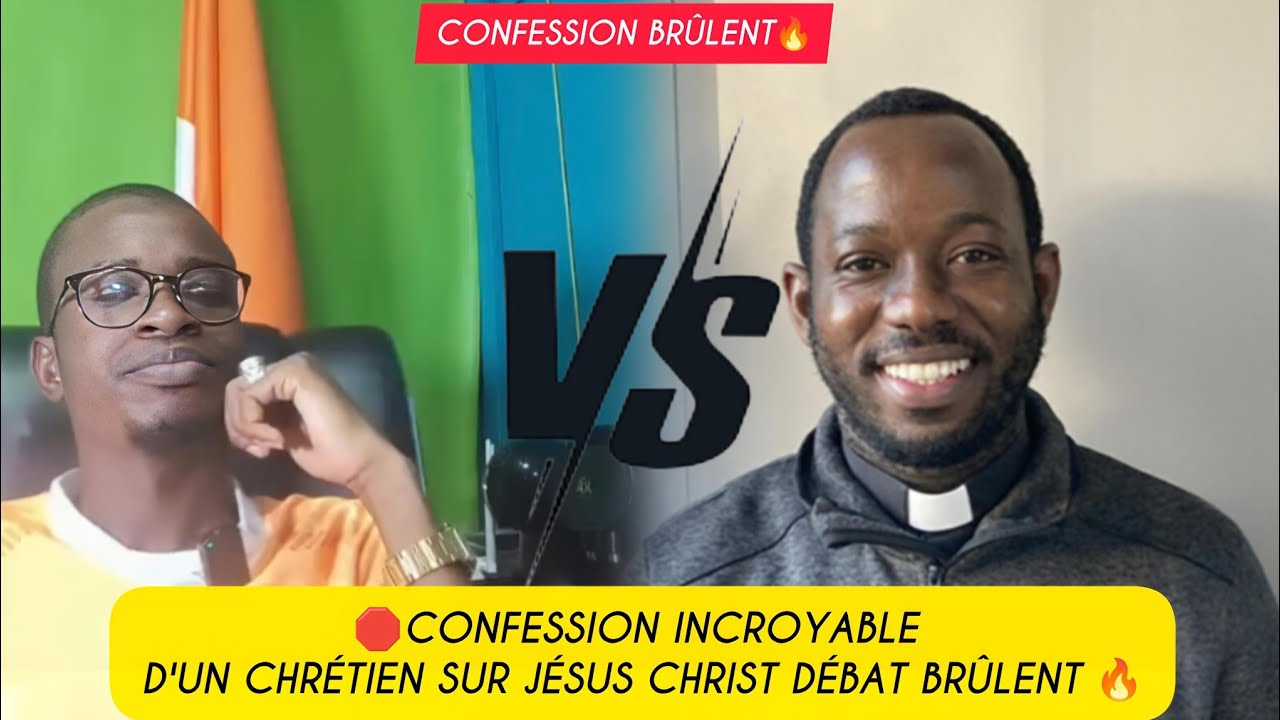 💢🛑CONFESSION (incroyable d'un chrétien)SUR JÉSUS CHRIST DÉBAT BRÛLENT
