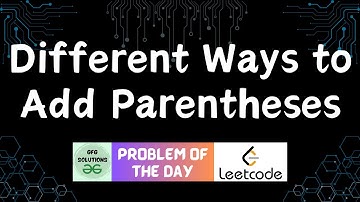 #297 Different Ways to Add Parentheses | LeetCode POTD | GFG POTD | 19-09-2024