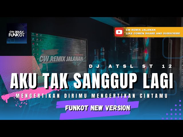 FUNKOT AKU TAK SANGGUP LAGI FUNKOT NEW VERSION 2023 CW REMIX JALANAN class=