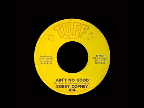 Bobby Copney - Ain't No Good