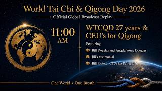 World Tai Chi & Qigong Day 2026 Broadcast 11 AM ET (Hour 4)