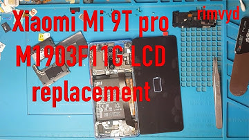 Xiaomi Mi 9T pro M1903F11G, LCD replacement