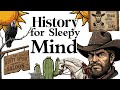 History For Sleepy Mind | What Life Was REALLY Like in the Wild West!