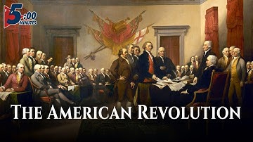 The American Revolution, Explained in 5 Minutes!