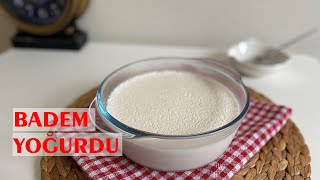 BADEM SÜTÜ ve BADEM YOĞURDU  TARİFİ , VEGAN YOĞURT