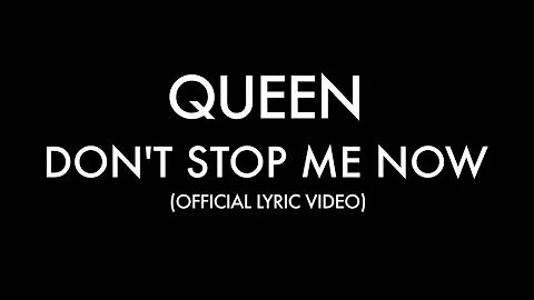 Queen - Don't Stop Me Now (Official Lyric Video)