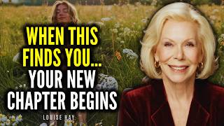 Louise Hay: Stop Scrolling — This Was Sent to You | A New Chapter Is Beginning