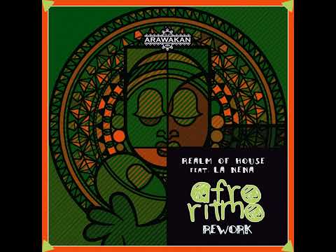 Realm of House, La Nena - Afro Ritmo - REWORK - Dub Mix