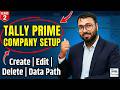 Tally Prime Mein Company Create Kaise Kare? | Data Path Change, Edit & Delete Company Full Guide