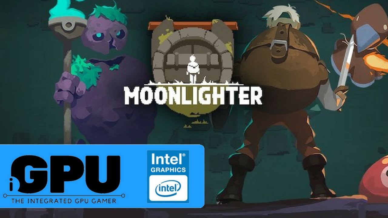 Moonlighter On Intel Hd Graphics 4gb Ram Will It Igpu Youtube