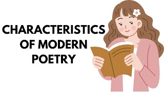 Characteristics Of Modern Poetry Features Of Modern Poetry?