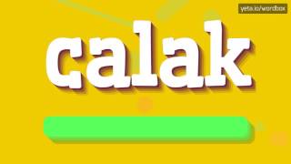 Calak - How To Pronounce It?