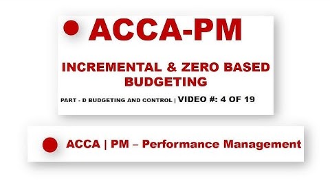 ACCA PM | Budgetary systems and types of budget - Incremental & Zero based • @financeskul