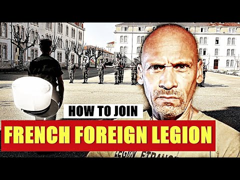 Video: How To Get Into The French Foreign Legion