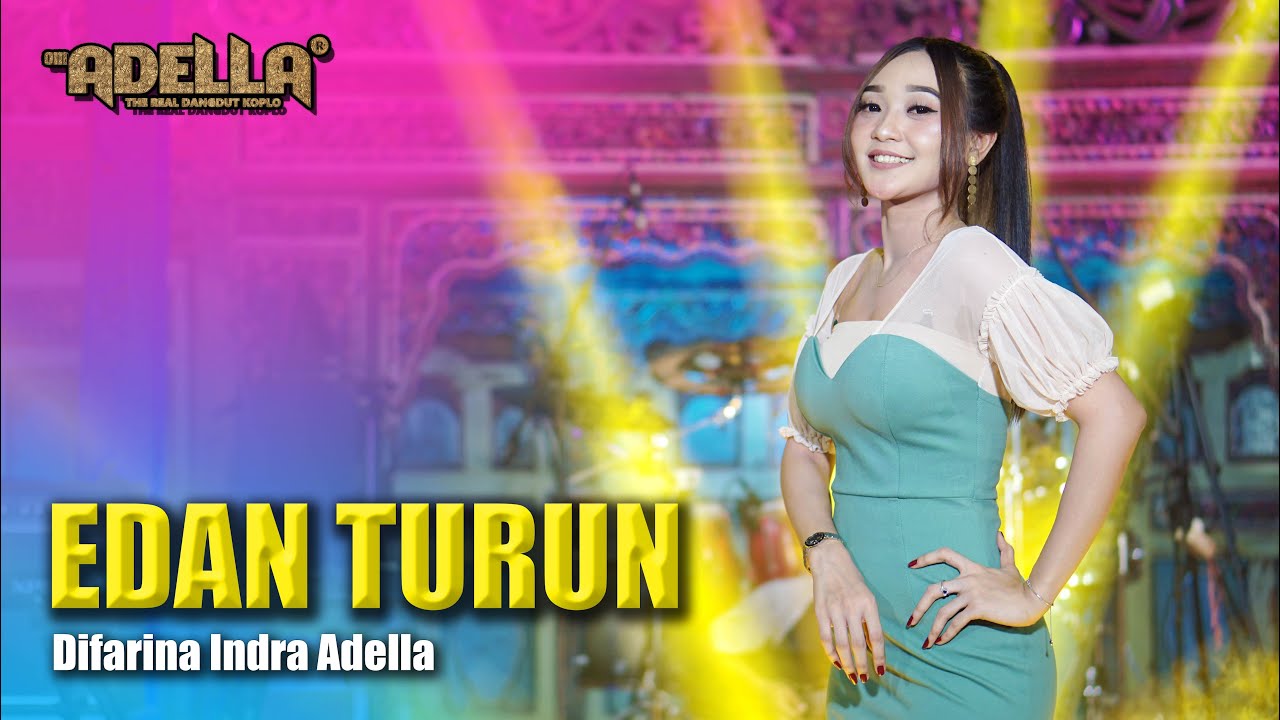 Edan Turun   Difarina Indra Adella   Om Adella  Dangdut Official MusicVideo