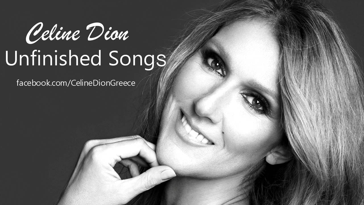 Celine Dion Unfinished Songs (Full New 2013) YouTube
