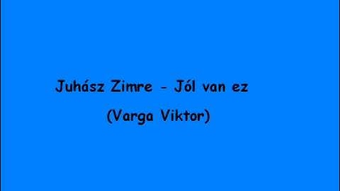 Varga Viktor - Jól van ez