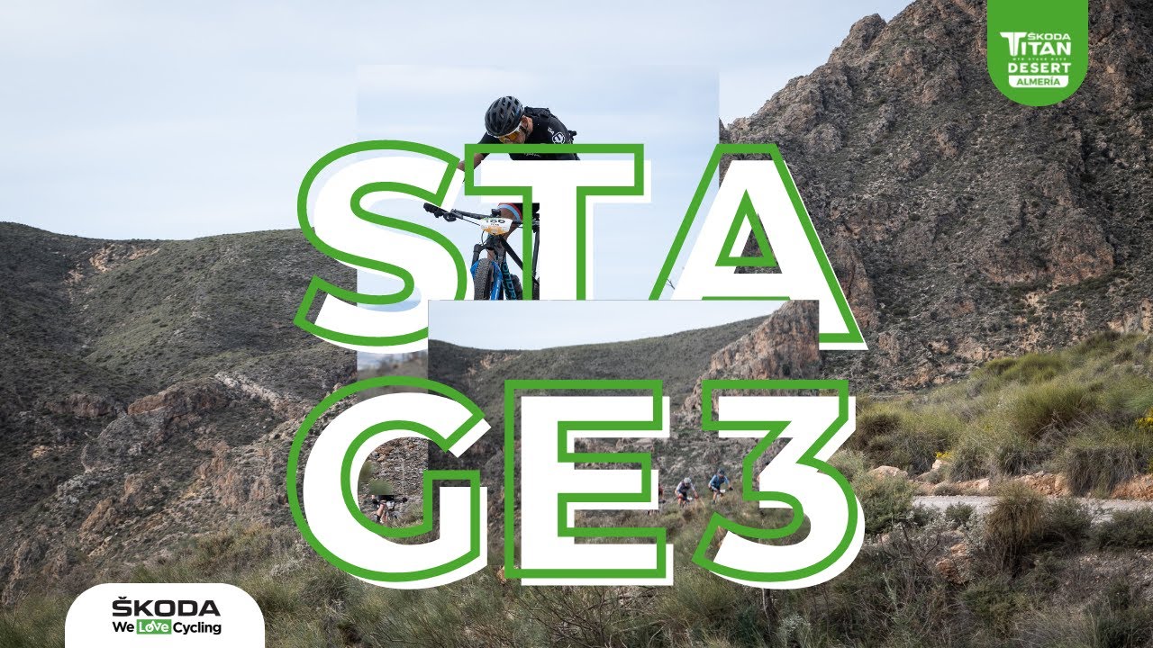 STAGE 3 ŠKODA We Love Cycling - ŠKODA Titan Desert Almería 2022