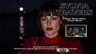 Sylvia Travers - Row Row Row Your Boat