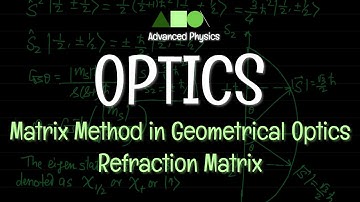 Optics - Matrix Method in Geometrical Optics / Refraction Matrix