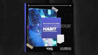 Basti M, Blaikz & JeLa ft. Robaer - Dangerous Habit