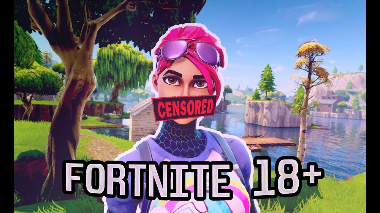 FORTNITE 18+ - YouTube